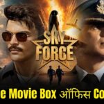 Sky Force Box Office Collection Day 4 : स्काई फोर्स बॉक्स ऑफिस कलेक्शन में आई गिरावट , Akshay Kumar हुए शौक !